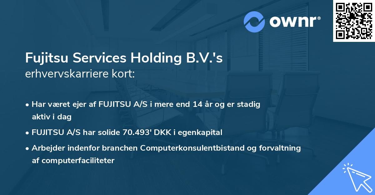 Fujitsu Services Holding B.V.'s erhvervskarriere kort
