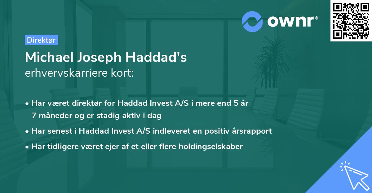 Michael Joseph Haddad's erhvervskarriere kort