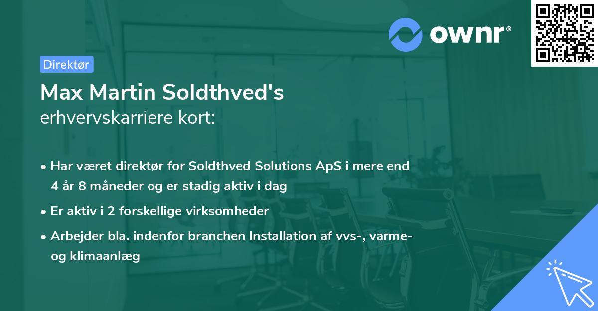 Max Martin Soldthved's erhvervskarriere kort