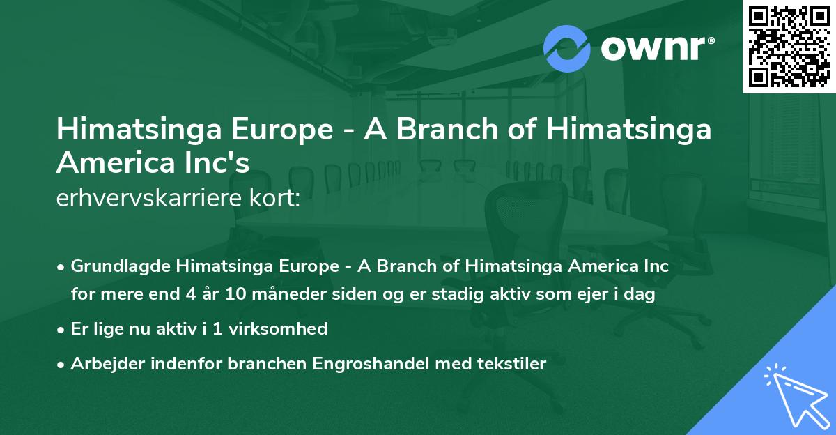 Himatsinga Europe - A Branch of Himatsinga America Inc's erhvervskarriere kort