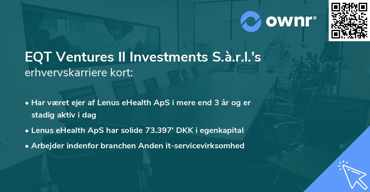 EQT Ventures II Investments S.à.r.l.'s erhvervskarriere kort