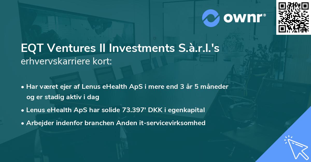 EQT Ventures II Investments S.à.r.l.'s erhvervskarriere kort