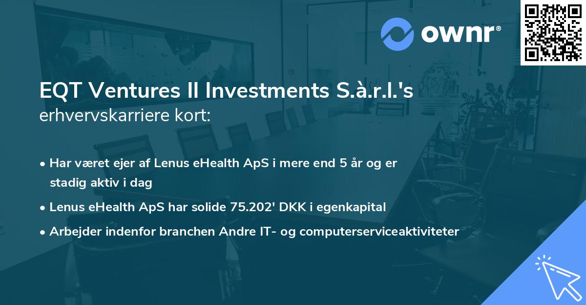 EQT Ventures II Investments S.à.r.l.'s erhvervskarriere kort