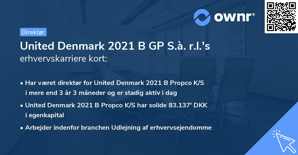 United Denmark 2021 B GP S.à. r.l.'s erhvervskarriere kort