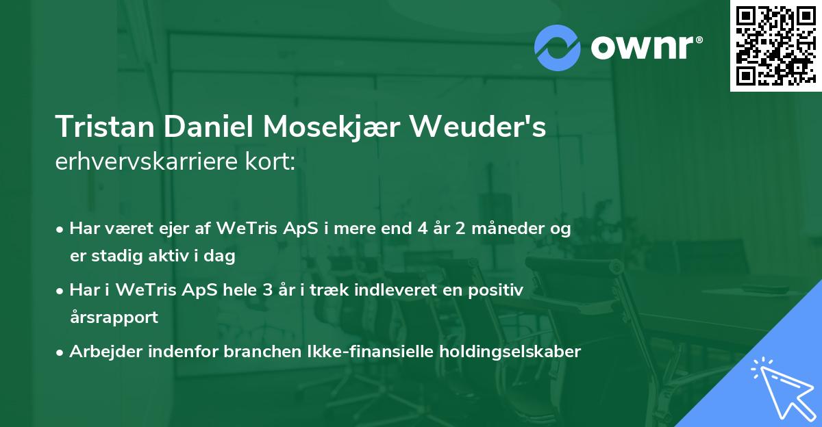Tristan Daniel Mosekjær Weuder's erhvervskarriere kort