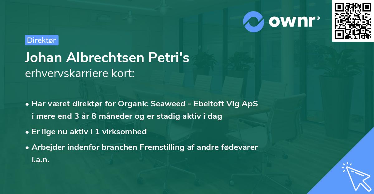 Johan Albrechtsen Petri's erhvervskarriere kort