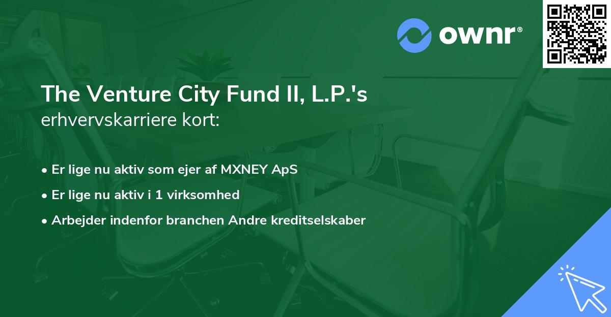 The Venture City Fund II, L.P.'s erhvervskarriere kort