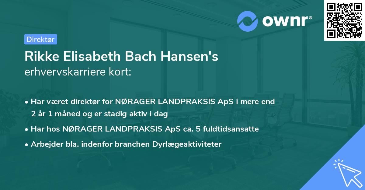 Rikke Elisabeth Bach Hansen's erhvervskarriere kort