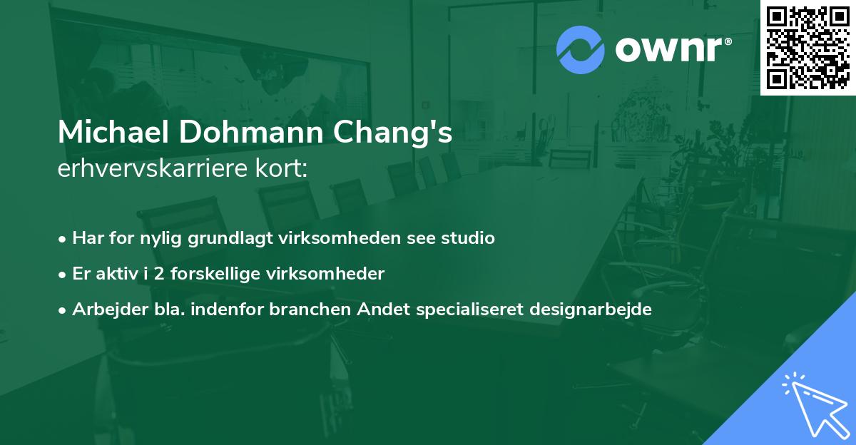Michael Dohmann Chang's erhvervskarriere kort