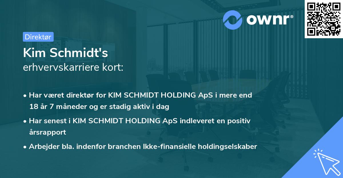 Kim Schmidt's erhvervskarriere kort