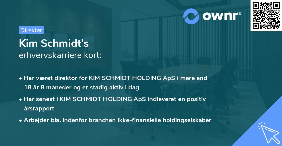 Kim Schmidt's erhvervskarriere kort
