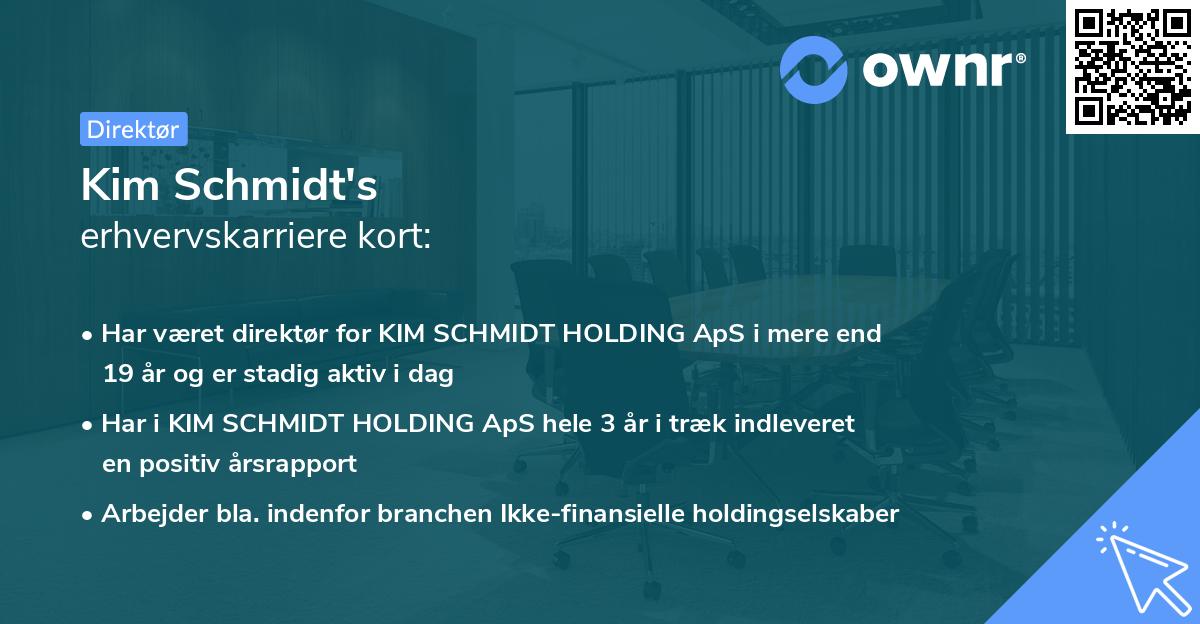 Kim Schmidt's erhvervskarriere kort