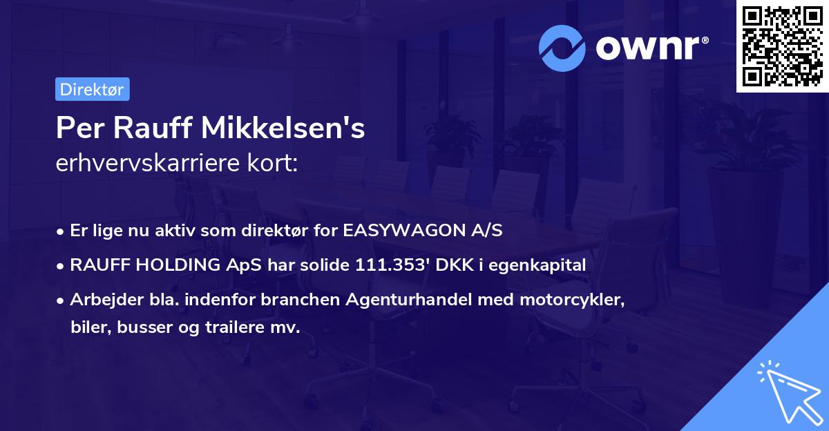 Per Rauff Mikkelsen's erhvervskarriere kort