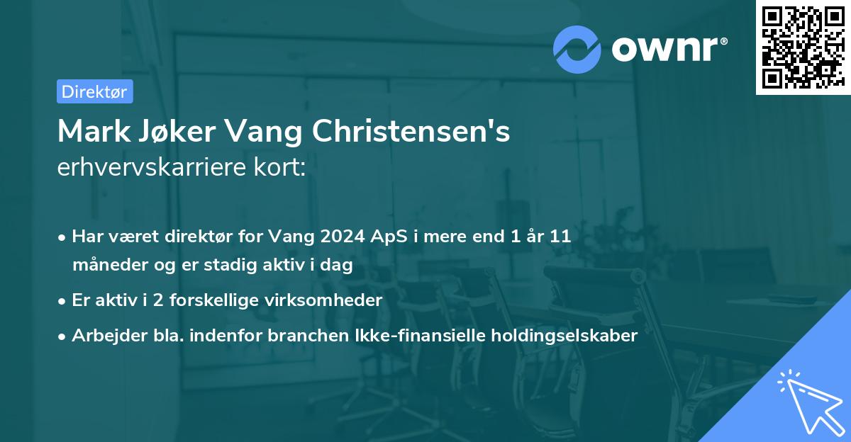 Mark Jøker Vang Christensen's erhvervskarriere kort