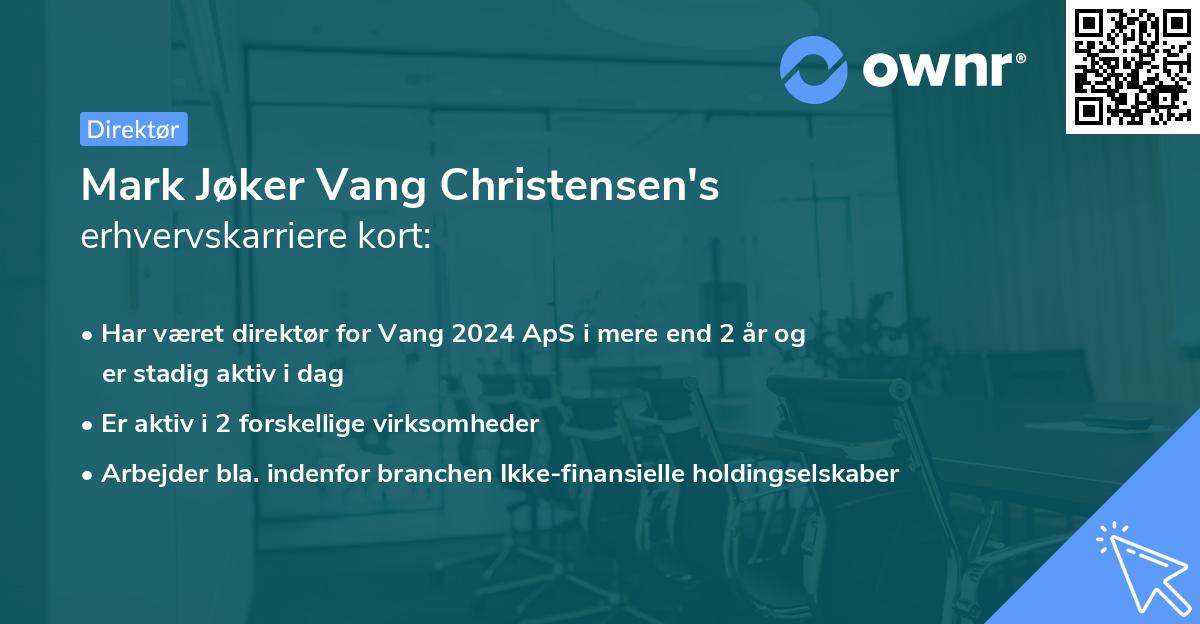 Mark Jøker Vang Christensen's erhvervskarriere kort