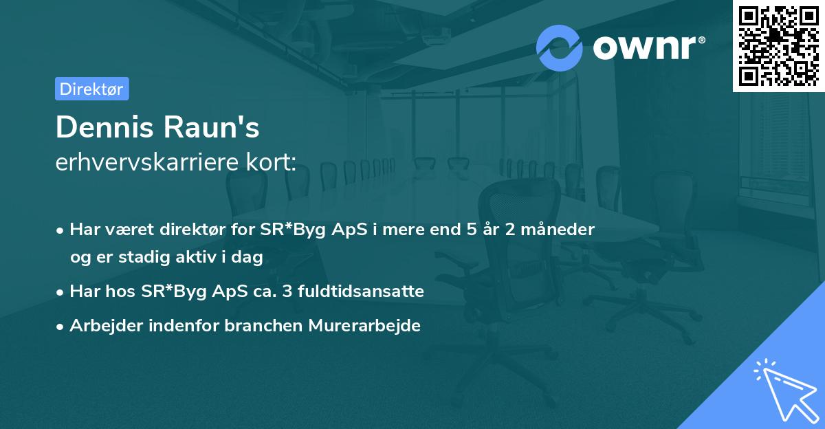 Dennis Raun's erhvervskarriere kort