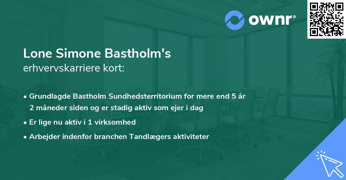 Lone Simone Bastholm's erhvervskarriere kort