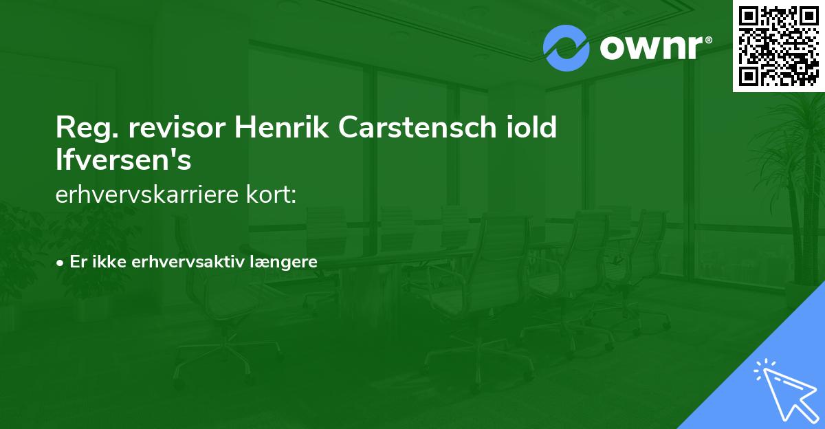 Reg. revisor Henrik Carstensch iold Ifversen's erhvervskarriere kort