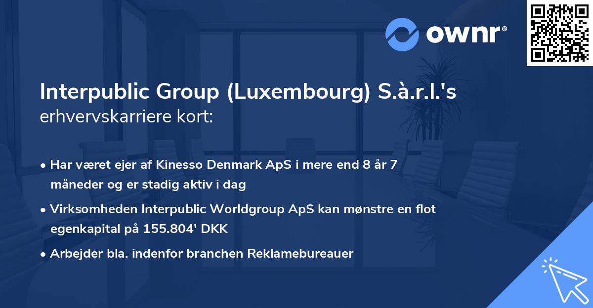 Interpublic Group (Luxembourg) S.à.r.l.'s erhvervskarriere kort