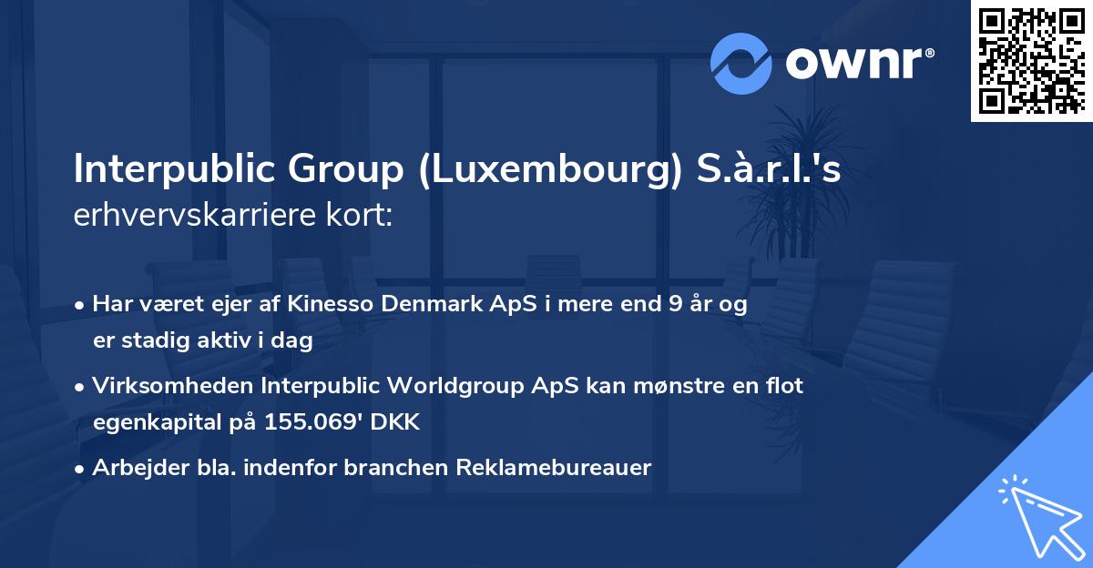 Interpublic Group (Luxembourg) S.à.r.l.'s erhvervskarriere kort