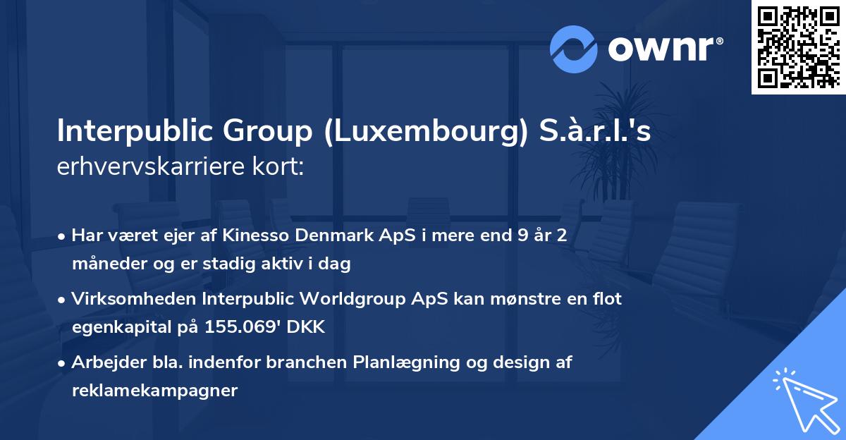 Interpublic Group (Luxembourg) S.à.r.l.'s erhvervskarriere kort