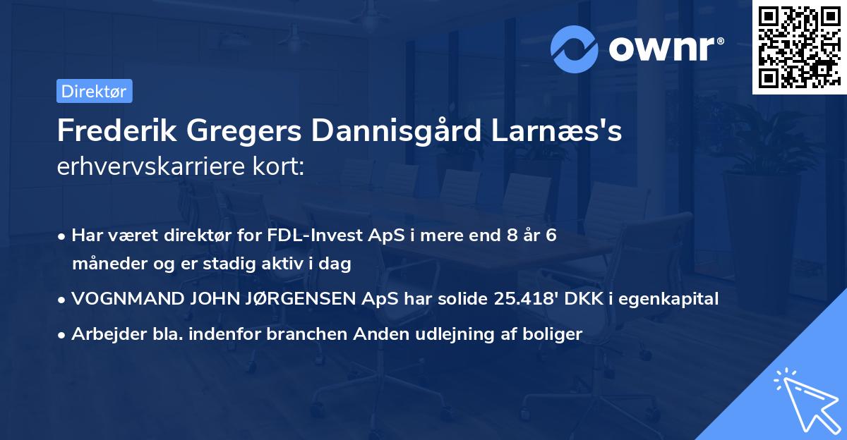 Frederik Gregers Dannisgård Larnæs's erhvervskarriere kort