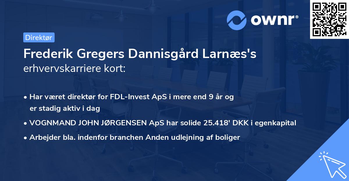 Frederik Gregers Dannisgård Larnæs's erhvervskarriere kort