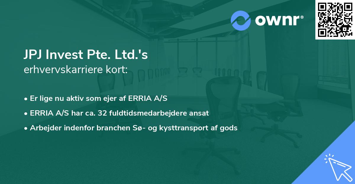 JPJ Invest Pte. Ltd.'s erhvervskarriere kort