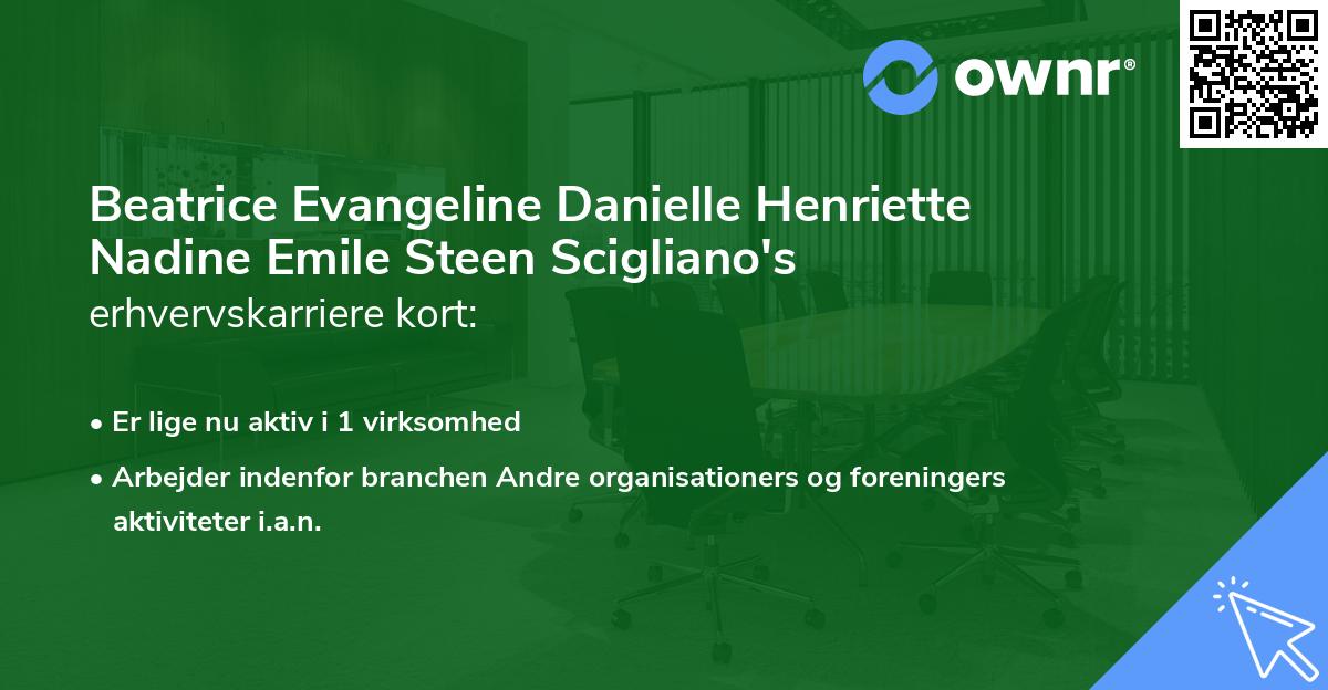 Beatrice Evangeline Danielle Henriette Nadine Emile Steen Scigliano's erhvervskarriere kort