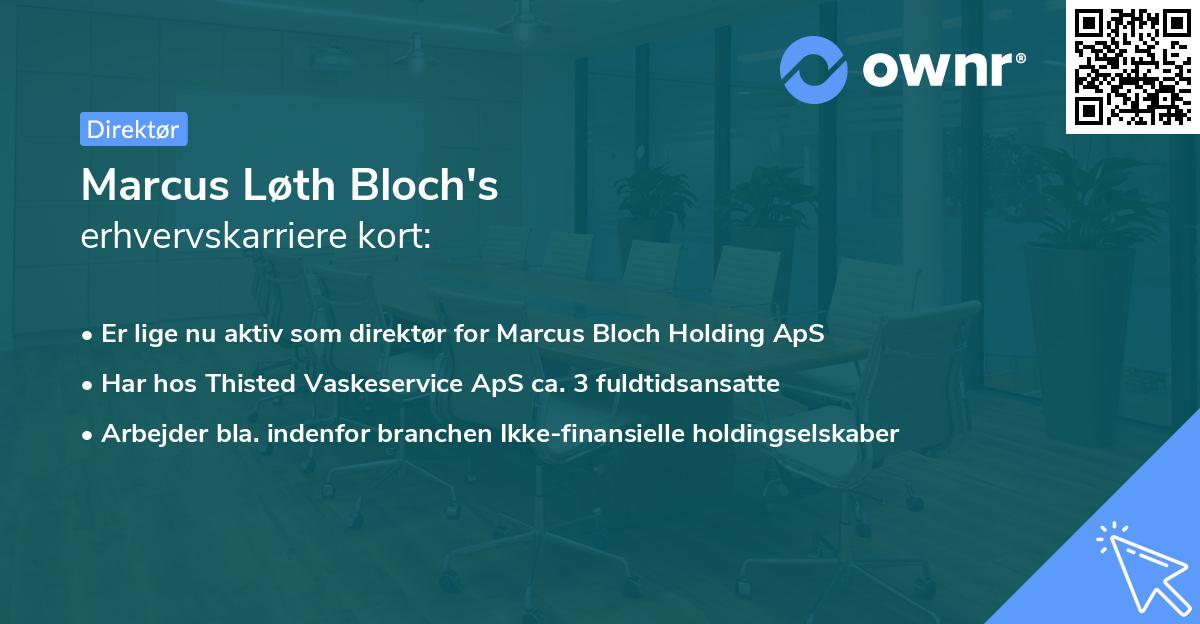 Marcus Løth Bloch's erhvervskarriere kort