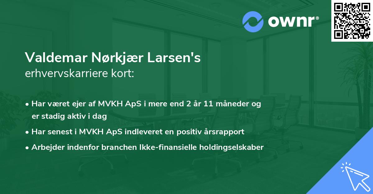 Valdemar Nørkjær Larsen's erhvervskarriere kort