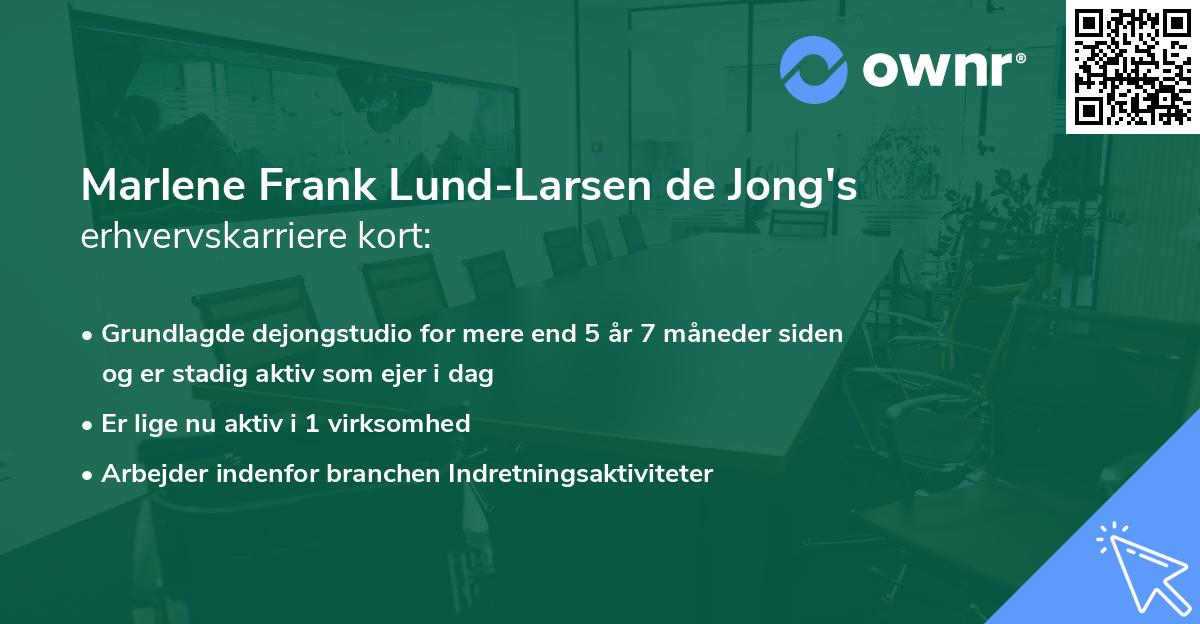 Marlene Frank Lund-Larsen de Jong's erhvervskarriere kort