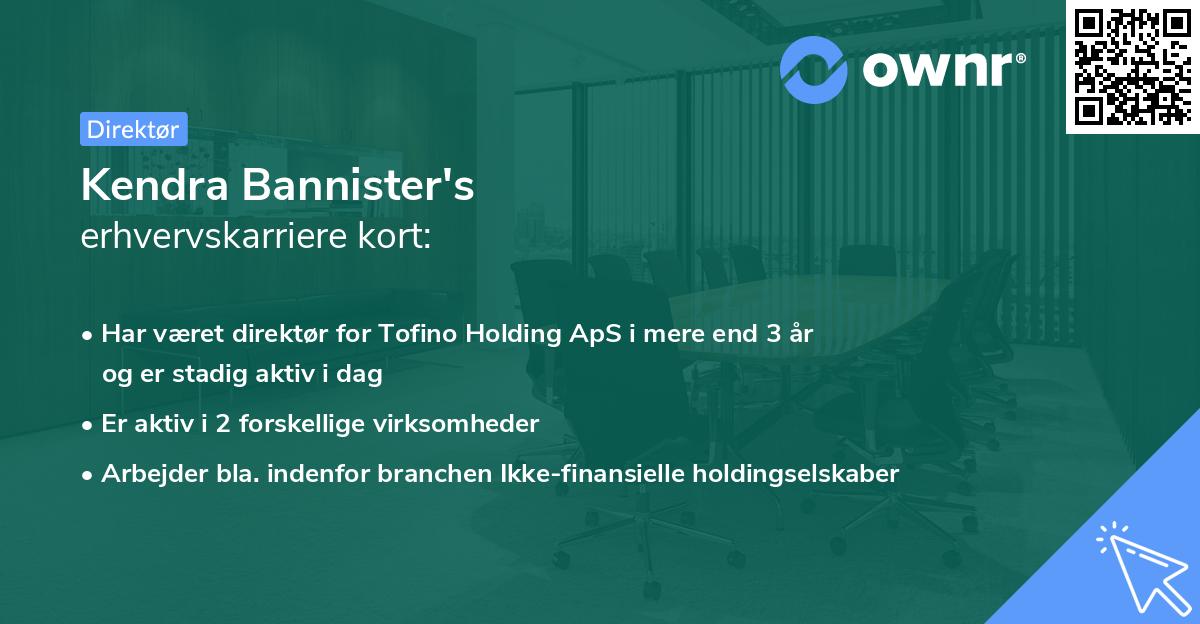 Kendra Bannister's erhvervskarriere kort