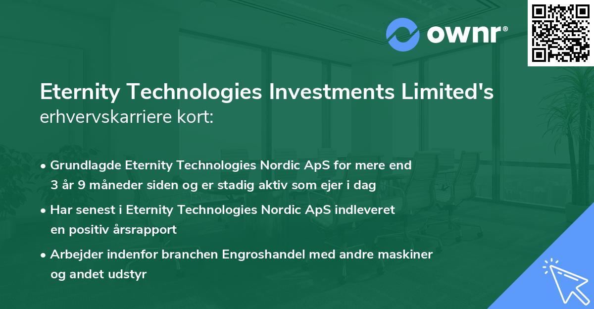 Eternity Technologies Investments Limited's erhvervskarriere kort