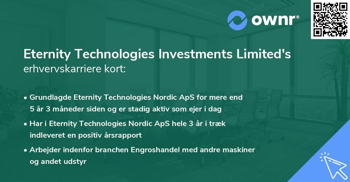 Eternity Technologies Investments Limited's erhvervskarriere kort