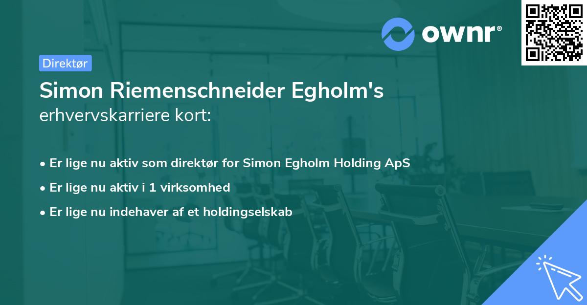 Simon Riemenschneider Egholm's erhvervskarriere kort