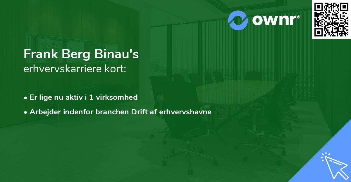 Frank Berg Binau's erhvervskarriere kort