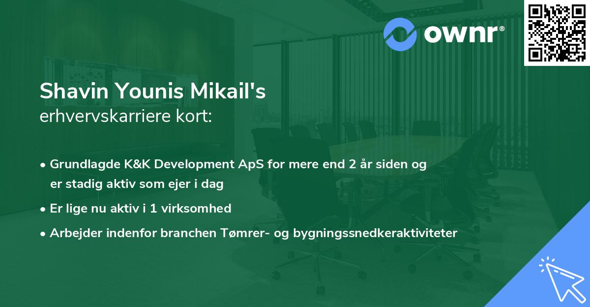Shavin Younis Mikail's erhvervskarriere kort