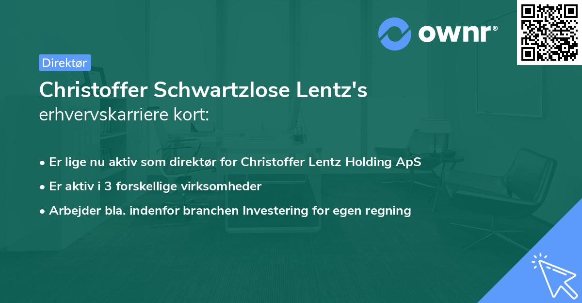 Christoffer Schwartzlose Lentz's erhvervskarriere kort