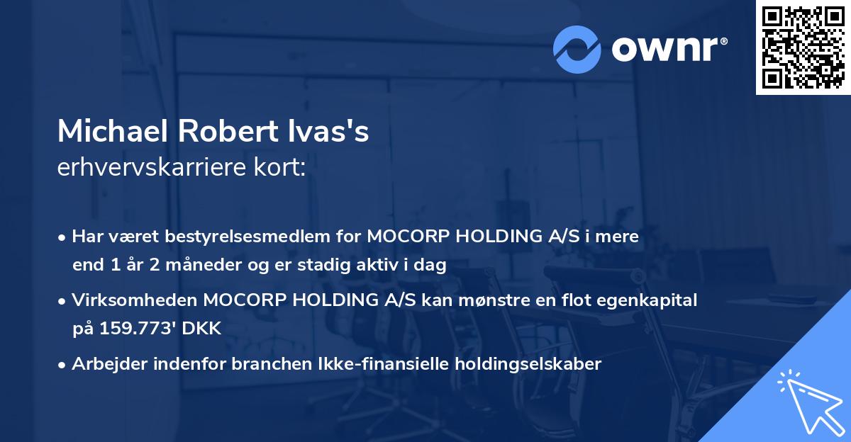 Michael Robert Ivas's erhvervskarriere kort