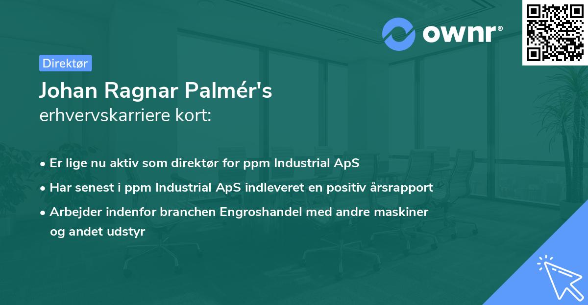 Johan Ragnar Palmér's erhvervskarriere kort