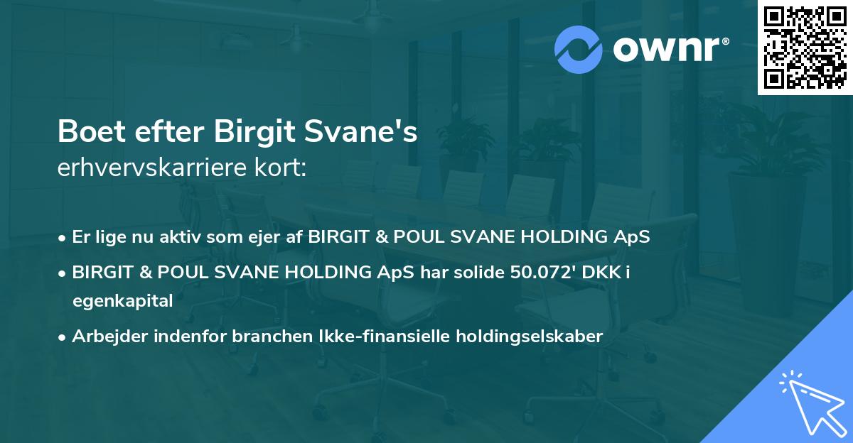 Boet efter Birgit Svane's erhvervskarriere kort