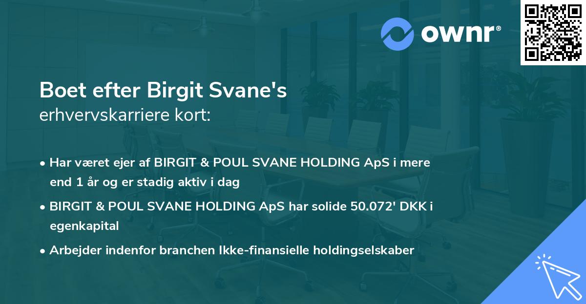 Boet efter Birgit Svane's erhvervskarriere kort