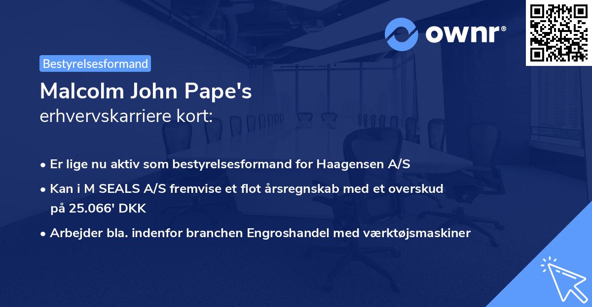 Malcolm John Pape's erhvervskarriere kort