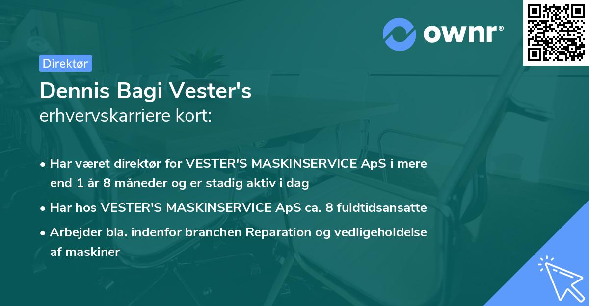 Dennis Bagi Vester's erhvervskarriere kort