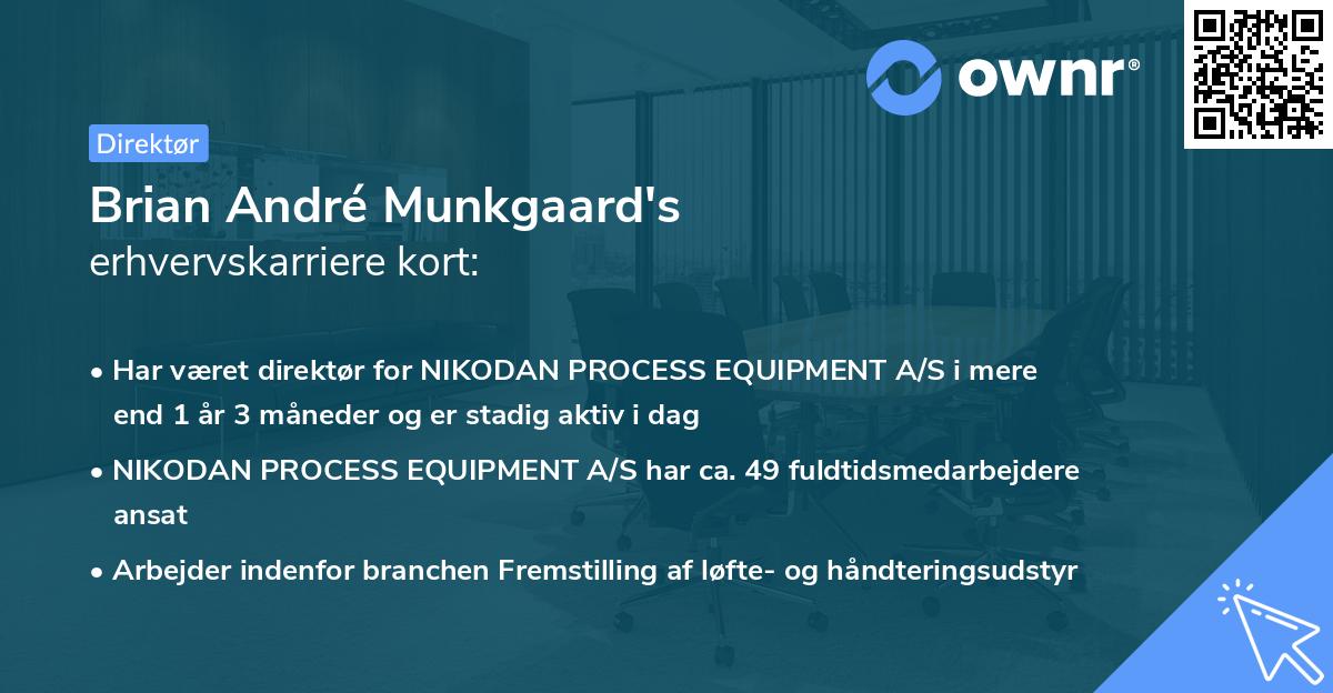 Brian André Munkgaard's erhvervskarriere kort