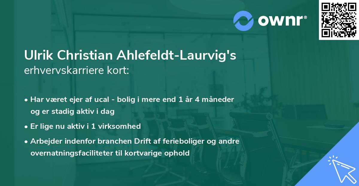 Ulrik Christian Ahlefeldt-Laurvig's erhvervskarriere kort