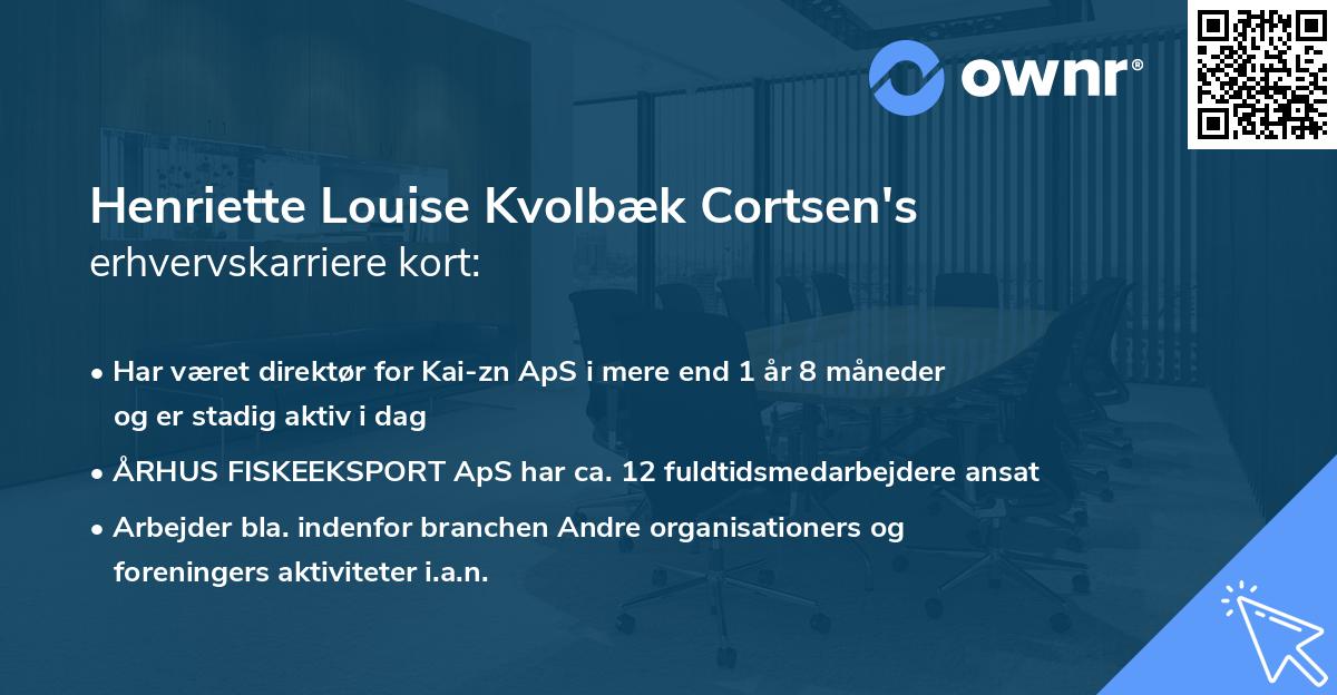 Henriette Louise Kvolbæk Cortsen's erhvervskarriere kort