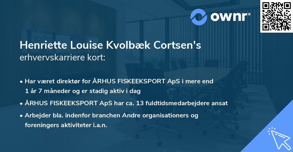 Henriette Louise Kvolbæk Cortsen's erhvervskarriere kort