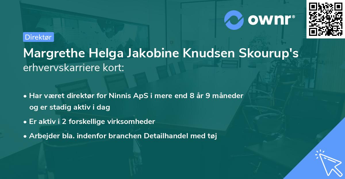 Margrethe Helga Jakobine Knudsen Skourup's erhvervskarriere kort